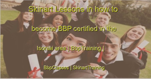 Skinart Lessons in how to become BBP certified in the Isoniai area | BbpTraining | BbpClasses | SkinartTraining-Lithuania